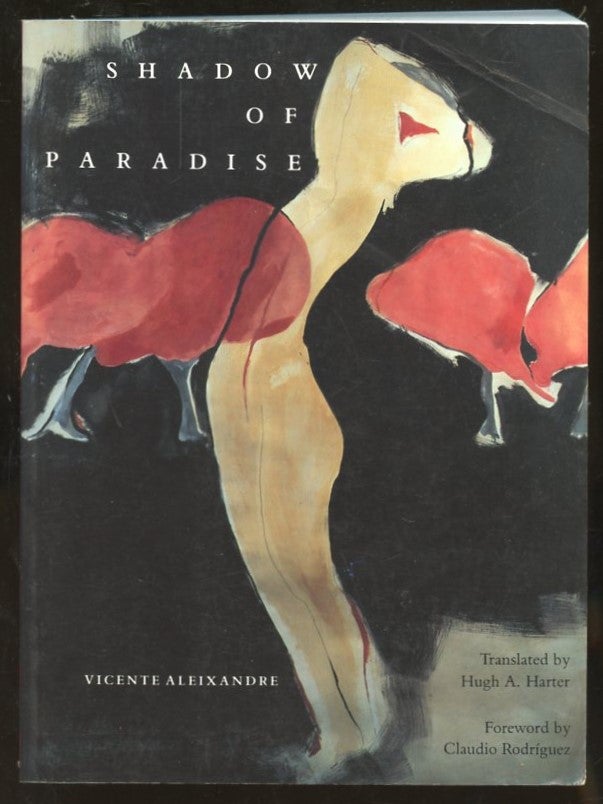 Item #B56906 Shadow of Paradise. Vicente Aleixandre, Hugh A. Harter, Claudio Rodriguez.