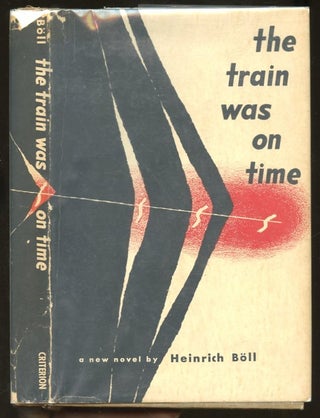 Item #B56920 The Train was on Time. Heinrich Boll, Richard Graves