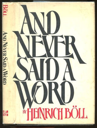 Item #B56921 And Never Said a Word. Heinrich Boll, Leila Vennewitz