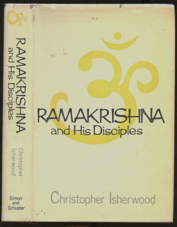 Item #B56958 Ramakrishna and His Disciples [Inscribed by Isherwood!]. Christopher Isherwood.