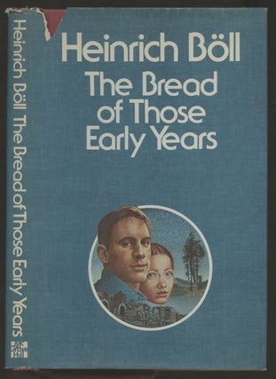 Item #B56969 The Bread of Those Early Years [Signed by Boll!]. Heinrich Boll, Leila Vennewitz