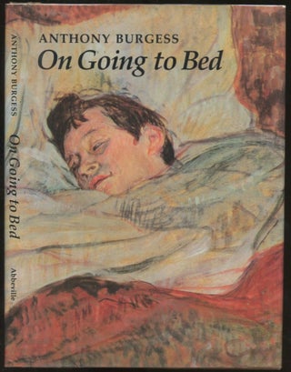 Item #B57082 On Going to Bed [Signed by Burgess!]. Anthony Burgess