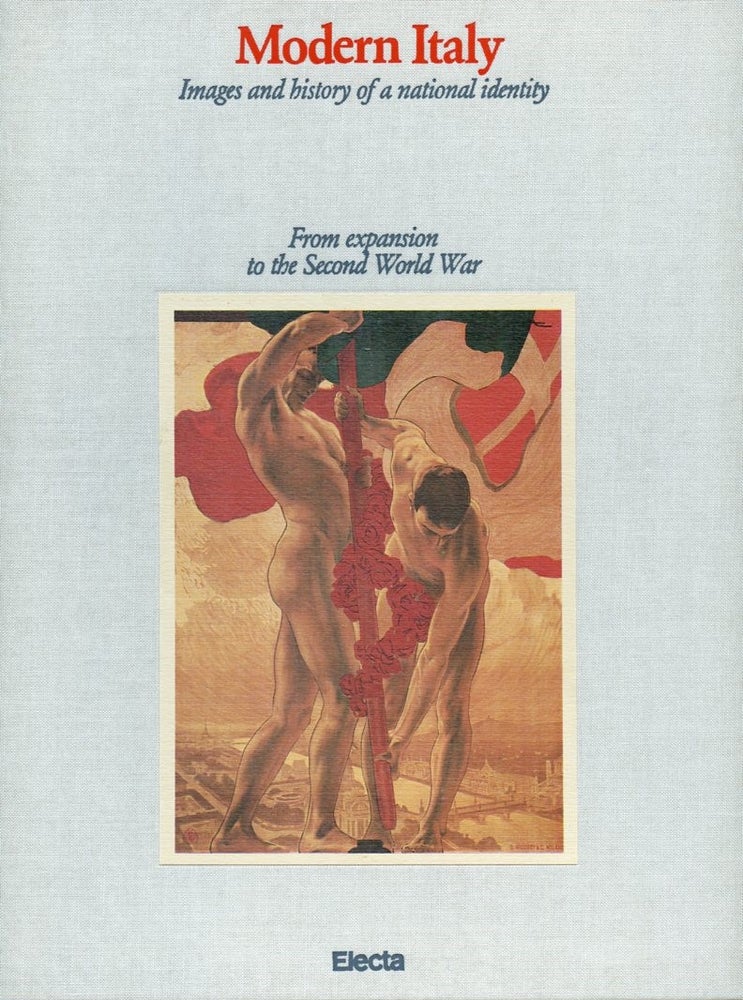 Item #B57143 Modern Italy: Images and History of a National Identity--Volume Two: From Expansion to the Second World War [This volume only!]. Gail Swerling.