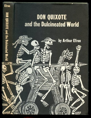 Item #B57170 Don Quixote and the Dulcineated World. Arthur Efron