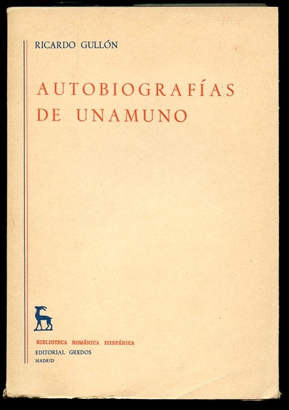 Item #B57172 Autobiografias de Unamuno. Ricardo Gullon.