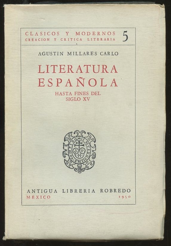 Item #B57182 Literatura Espanola: Hasta Fines del Siglo XV [Clasicos y Modernos 5]. Agustin Millares Carlo.