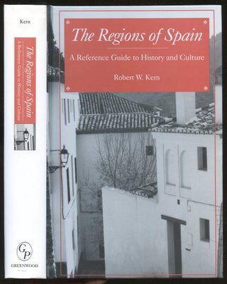 Item #B57184 The Regions of Spain: A Reference Guide to History and Culture. Robert W. Kern,...