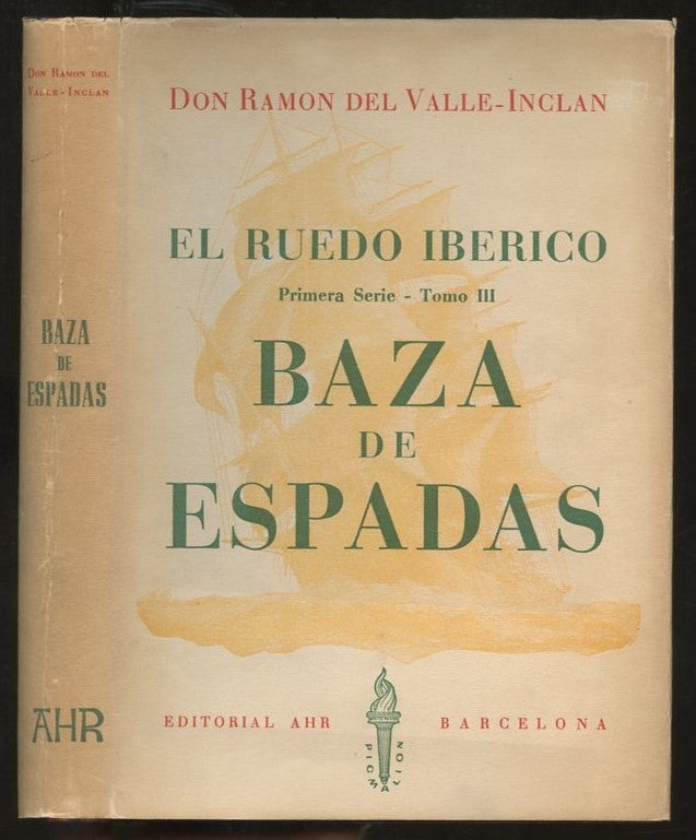 Item #B57204 El Ruedo Iberico: Tomo III--Baza de Espadas. Ramon del Valle-Inclan.
