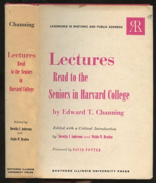 Item #B57206 Lectures Read to the Seniors in Harvard College. Edward T. Channing, Dorothy I....