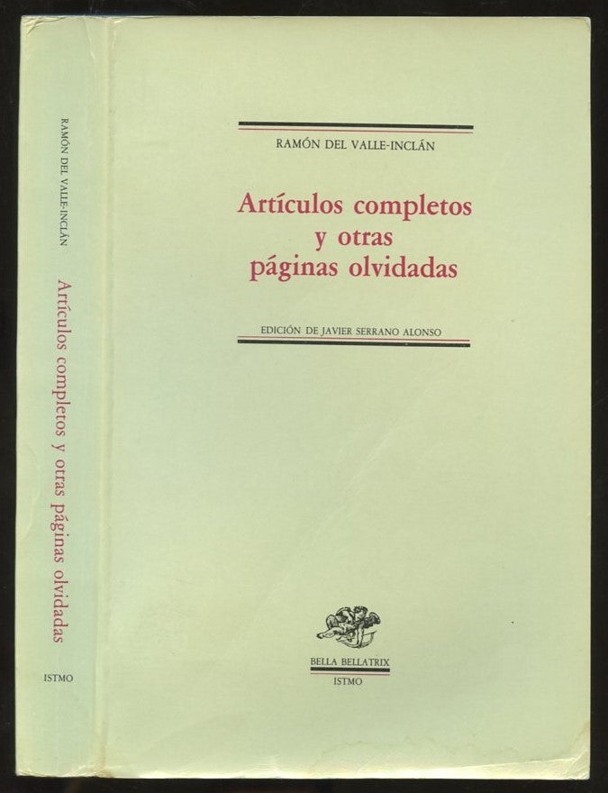 Item #B57210 Articulos Completos y Otras Paginas Olvidadas [Inscribed to poet Robert Lima!]. Ramon del Valle Inclan.