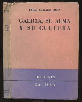 Item #B57215 Galicia, su Alma y su Cultura [Inscribed by Lopez to poet Robert Lima!]. Emilio...
