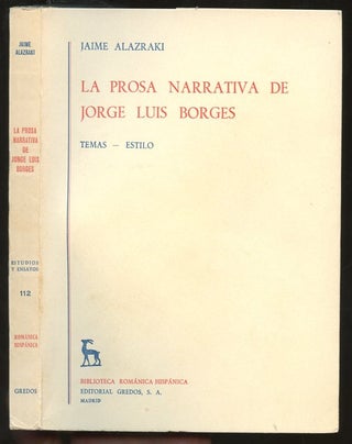 Item #B57217 La Prosa Narrativa de Jorge Luis Borges. Jaime Alazraki