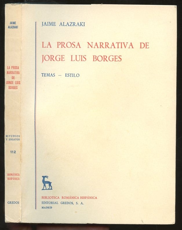 Item #B57217 La Prosa Narrativa de Jorge Luis Borges. Jaime Alazraki.