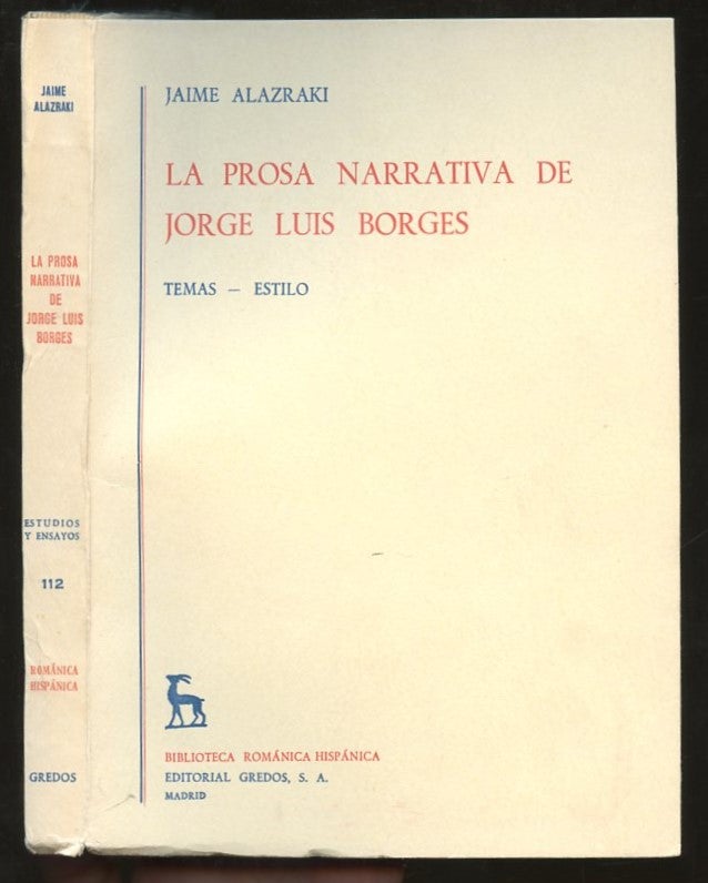 Item #B57218 La Prosa Narrativa de Jorge Luis Borges. Jaime Alazraki.