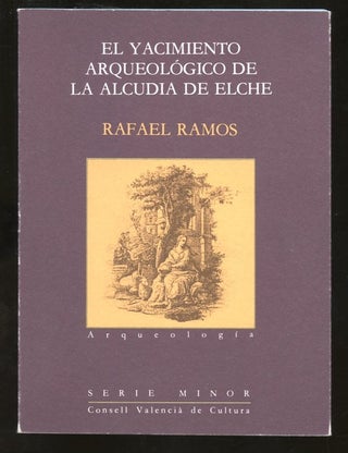 Item #B57226 El Yacimiento Arqueologico de la Alcudia de Elche. Rafael Ramos