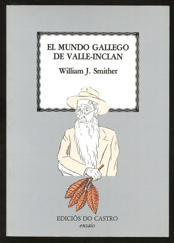 Item #B57233 El Mundo Gallego de Valle-Inclan: Estudio de Toponimia e Indicaciones Localizantes en las Obras Gallegas. William J. Smither.