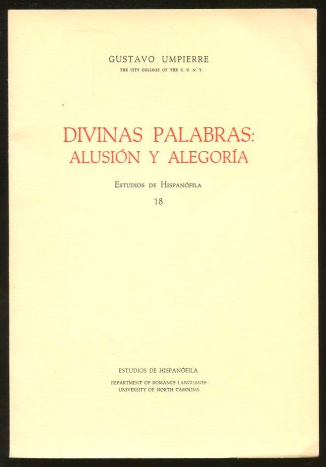 Item #B57238 Divinas Palabras: Alusion y Alegoria [Inscribed by Umpierre!] (Estudios de Hispanofila 18). Gustavo Umpierre.
