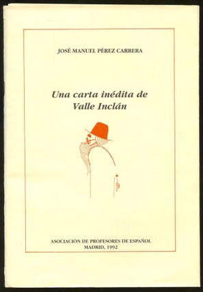 Item #B57239 Una Carta Inedita de Valle Inclan [Inscribed by Carrera!]. Jose Manuel Perez Carrera