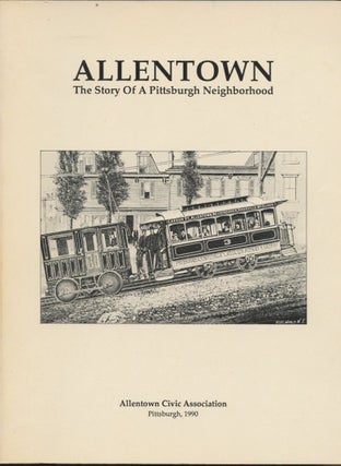 Item #B57252 Allentown: The Story of a Pittsburgh Neighborhood. Robert N. Kress