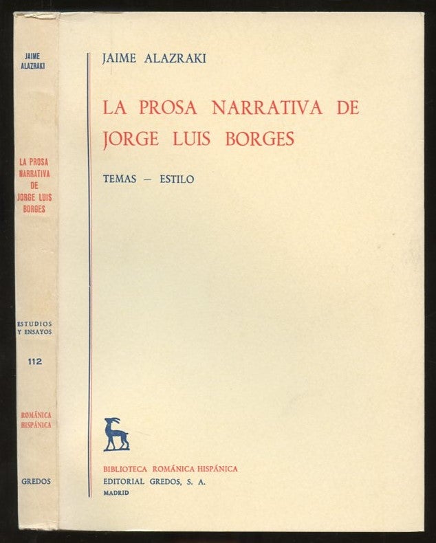 Item #B57298 La Prosa Narrativa de Jorge Luis Borges. Jaime Alazraki.