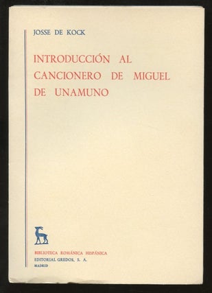 Item #B57307 Introduccion al Cancionero de Miguel de Unamuno. Josse de Kock