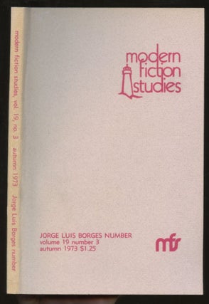Item #B57320 Modern Fiction Studies: Volume 19, Number 3, Autumn 1973--Tribute Issue for Jorge...