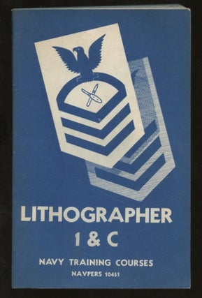 Item #B57330 Lithographer 1 & C [Navy Training Courses, NAVPERS 10451]. Bureau of Naval Personnel