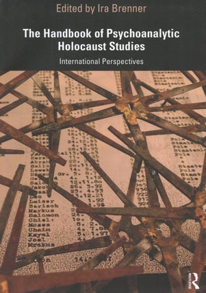 Item #B57367 The Handbook of Psychoanalytic Holocaust Studies: International Perspectives. Ira...