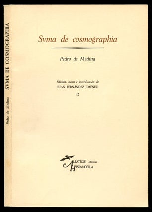 Item #B57373 Svma de Cosmographia. Pedro de Medina, Juan Fernandez Jimenez
