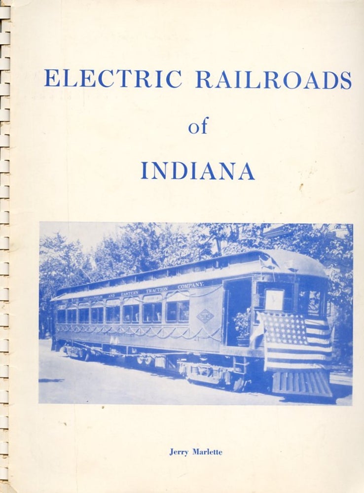 Item #B57379 Electric Railroads of Indiana. Jerry Marlette.