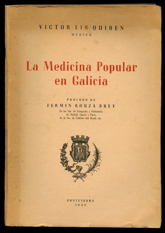 Item #B57387 La Medicina Popular en Galicia. Victor Lis Quiben, Fermin Bouza Brey.