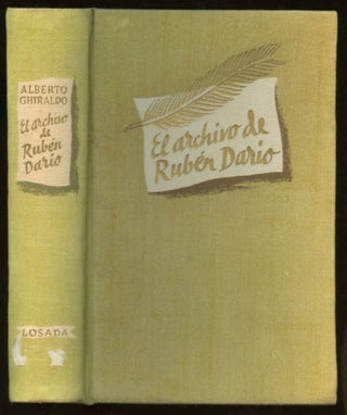 Item #B57413 El Archivo de Ruben Dario. Alberto Ghiraldo