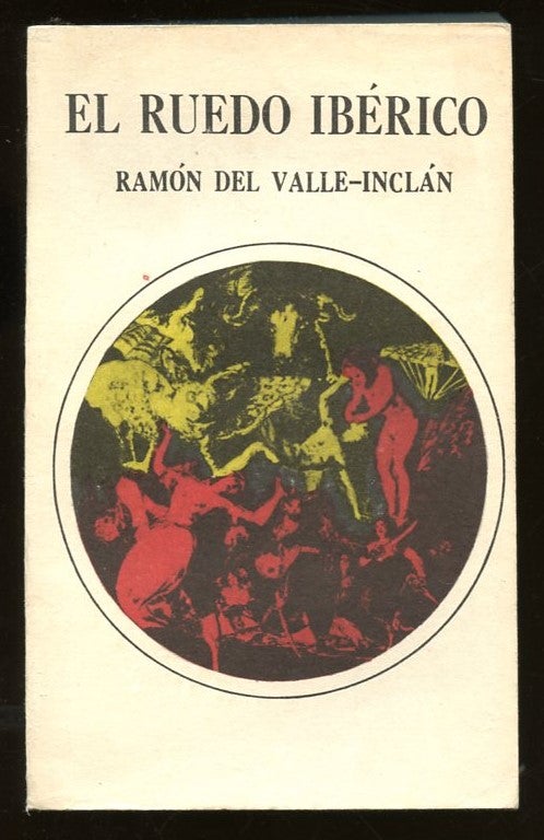 Item #B57415 El Ruedo Iberico: La Corte de los Milagros Viva Mi Dueno. Ramon Maria del Valle-Inclan.