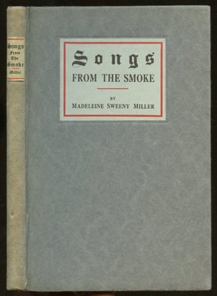Item #B57441 Songs from the Smoke. Madeleine Sweeny Miller, Simon N. Patten