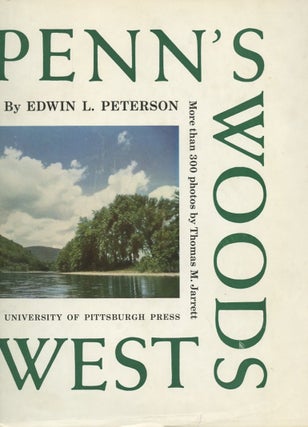 Item #B57506 Penn's Woods West [Inscribed by Peterson!]. Edwin L. Peterson, Thomas M. Jarrett, A...