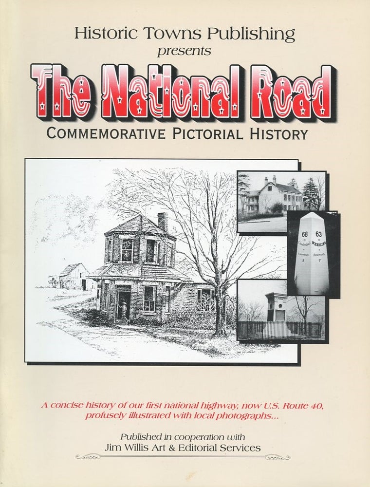 Item #B57519 The National Road: Commemorative Pictorial History. n/a.
