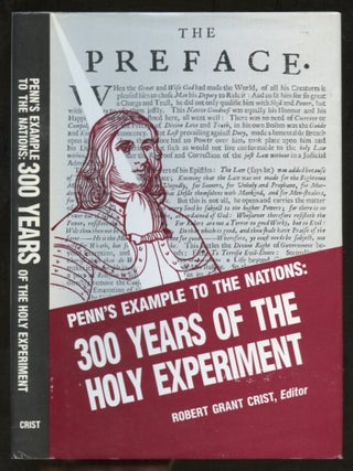 Item #B57577 Penn's Example to the Nations: 300 Years of the Holy Experiment. Robert Grant Crist