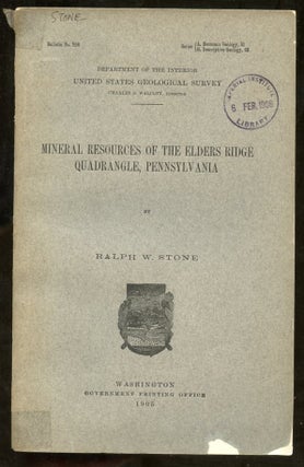 Item #B57609 Mineral Resources of the Elders Ridge Quadrangle, Pennsylvania [Bulletin No. 256]....