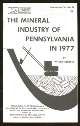 Item #B57625 The Mineral Industry of Pennsylvania in 1977 [Information Circular 89]. William...