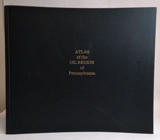 Item #B57627 Atlas of the Oil Region of Pennsylvania from Actual Surveys Under the Direction of...