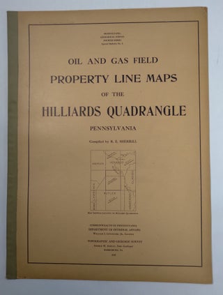 Item #B57635 Oil and Gas Field Property Line Maps of the Hilliards Quadrangle Pennsylvania...
