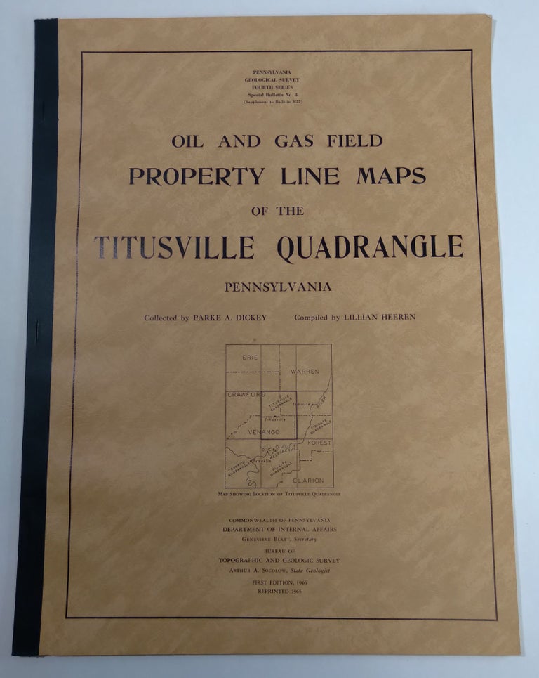 Item #B57639 Oil and Gas Field Property Line Maps of the Titusville Quadrangle Pennsylvania [Special Bulletin No. 4, Supplement to Bulletin M 22]. Parke A. Dickey, Lillian Heeren.