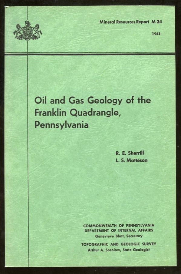 Item #B57649 Oil and Gas Geology of the Franklin Quadrangle, Pennsylvania [Bulletin M 24]. R. E. Sherrill, L S. Matteson.