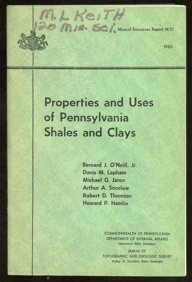 Item #B57651 Properties and Uses of Pennsylvania Shales and Clays [Bulletin M 51]. Bernard J. O'Neill.