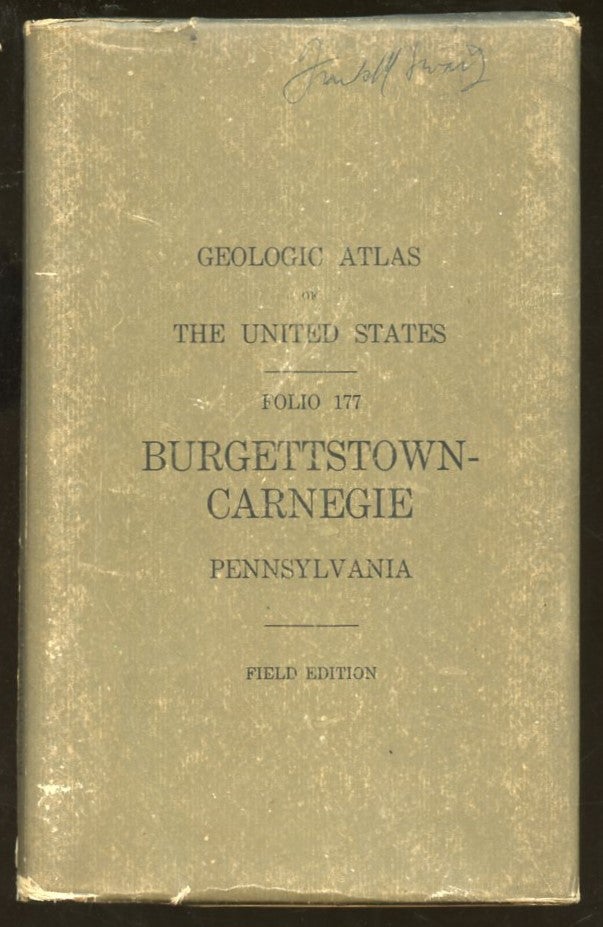 Item #B57668 Geologic Atlas of the United States: Burgettstown-Carnegie Folio [Folio 177--Field Edition]. E. W. Shaw, M J. Munn.