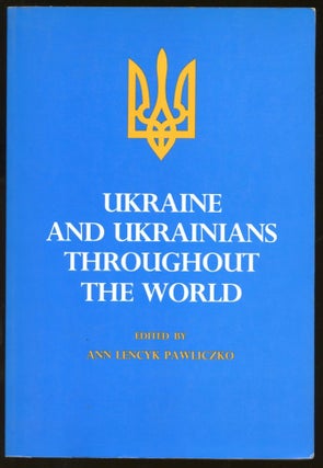 Item #B57674 Ukraine and Ukrainians Throughout the World: A Demographic and Sociological Guide to...