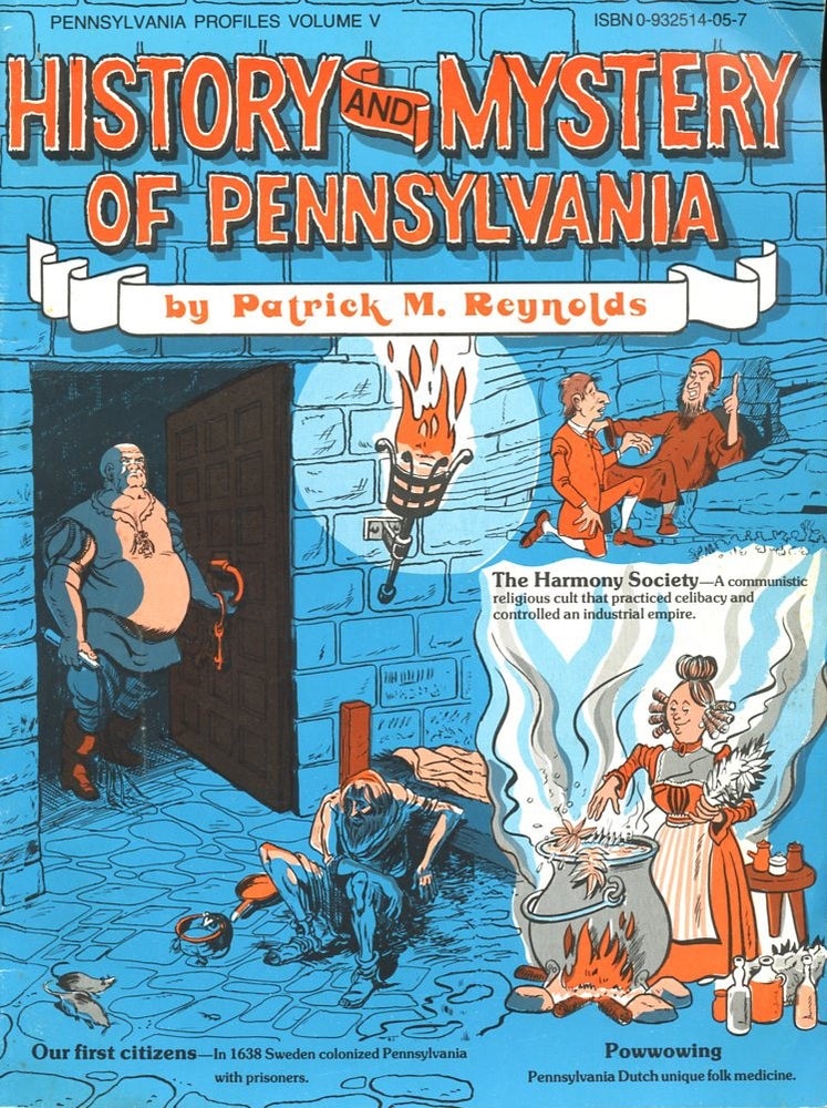 Item #B57681 History and Mystery of Pennsylvania: Volume Five of Incredible Stories About the Keystone State from the Syndicated Illustrated Freature Pennsylvania Profiles [Signed by Reynolds]. Patrick M. Reynolds.