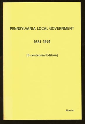 Item #B57683 Pennsylvania Local Government 1681-1974 (Bicentennial Edition). Harold F. Alderfer