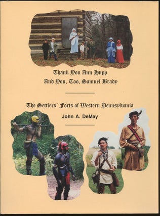 Item #B57751 The Settlers' Forts of Western Pennsylvania. John A. DeMay