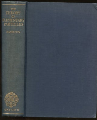 Item #B57781 The Theory of Elementary Particles. J. Hamilton